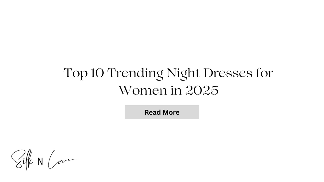 Top 10 Trending Night Dresses for Women in 2025